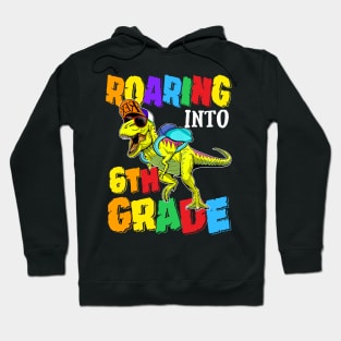 Roaring Into 6th Grade Dinosaur Back To School Hoodie